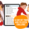 14-Day Get Your Kids To Listen Challenge